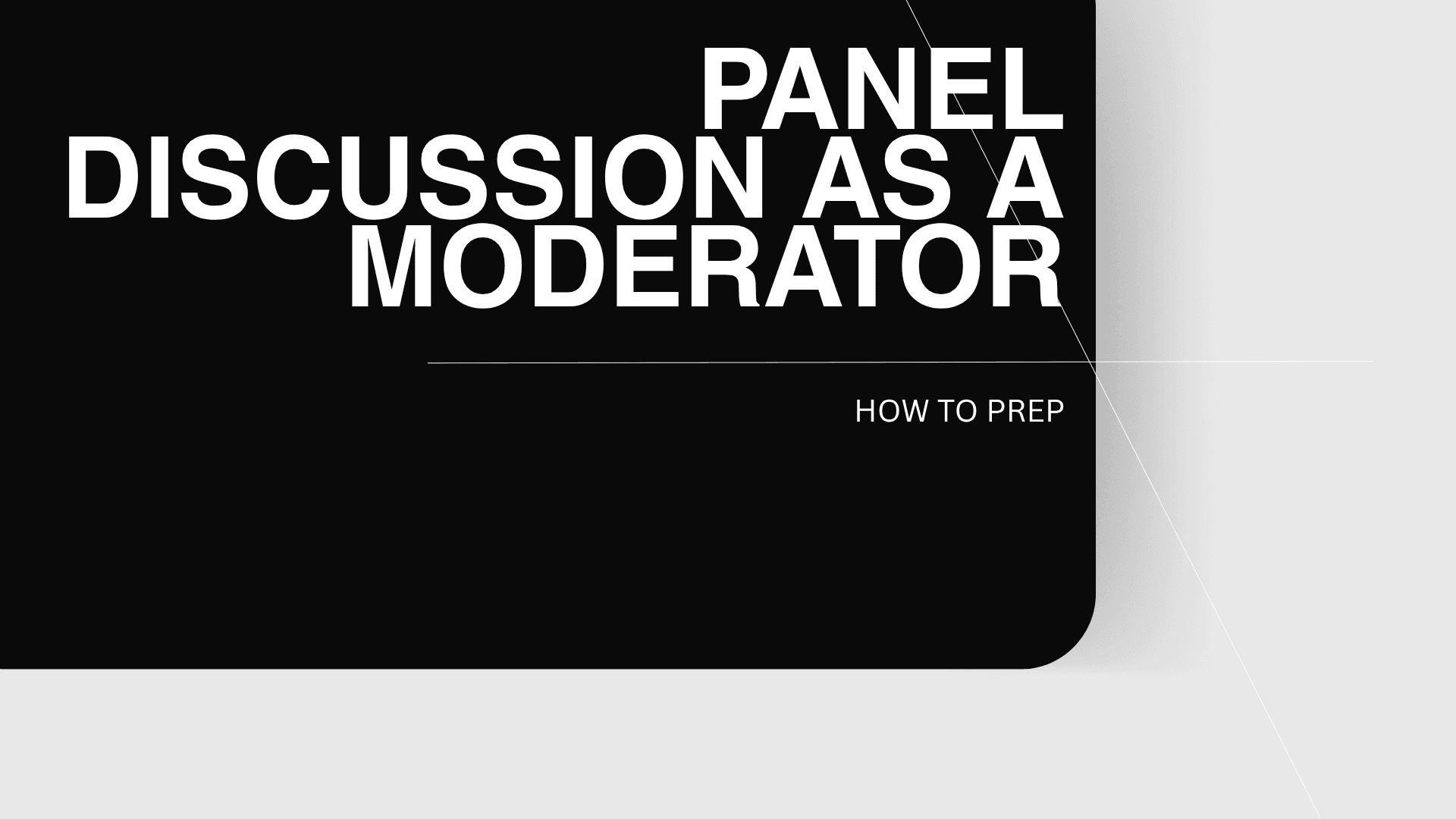 How to Prepare for a Panel Discussion as a Moderator